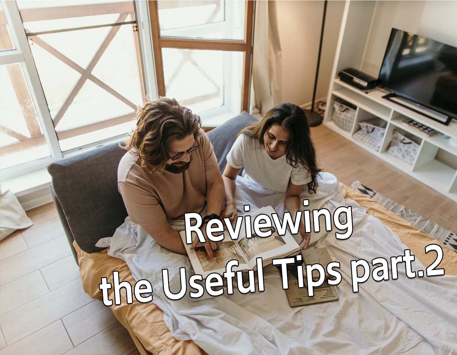 Reviewing The Useful Tips Part2