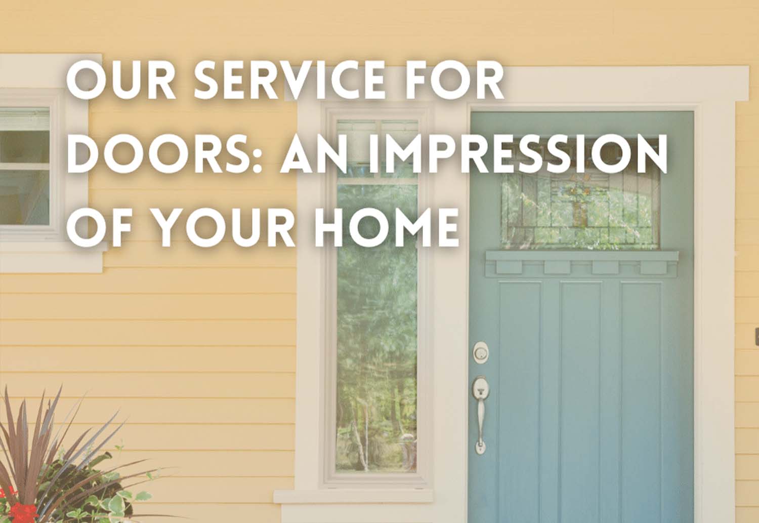 Our service for doors: an impression of your home