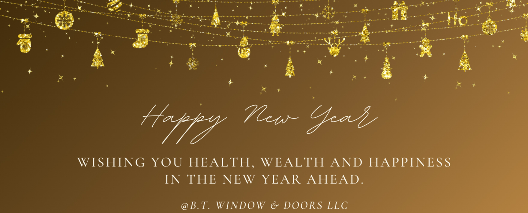 B.T. Window & Doors LLC 2022 Happy New Year